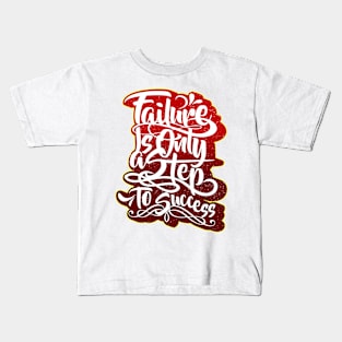 Failure is only a step to success Kids T-Shirt